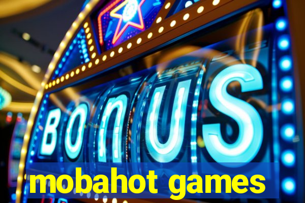 mobahot games